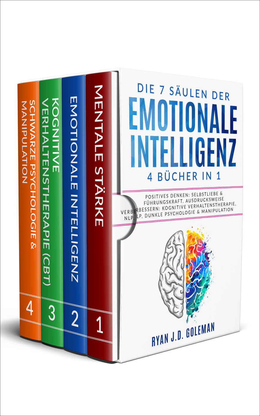 Die 7 Säulen der EMOTIONALE INTELLIGENZ: 4 BÜCHER IN 1 | Positives Denken: Selbstliebe & Führungskraft. Ausdrucksweise Verbessern: Kognitive Verhaltenstherapie, ... Psychologie & Manipulation (German Edition)